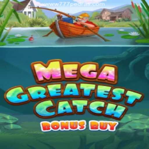 MegaGreatestCatchBonusBuy: An Exciting Adventure in the World of 777Pedras Slots